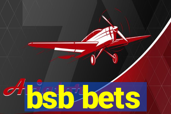 bsb bets